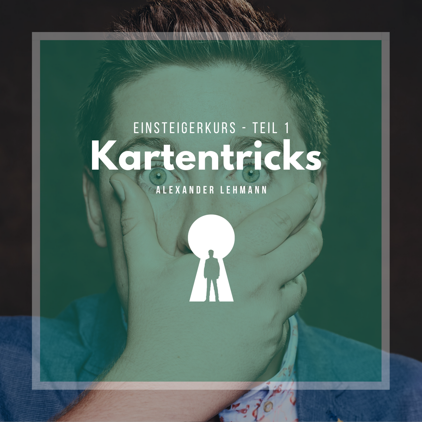 Einsteigerkurs Kartentricks Teil 1- Alexander Lehmann