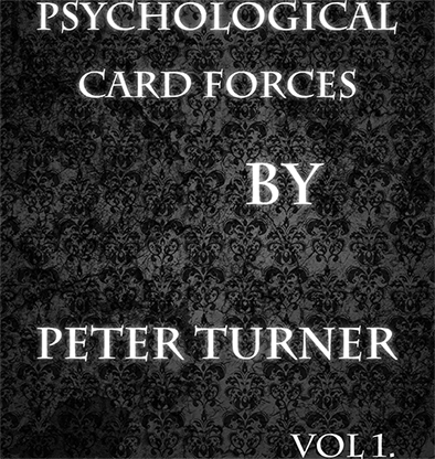 Psychological Playing Card Forces (Vol 1) by Peter Turner eBook DOWNLOAD