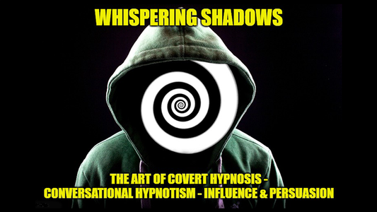 Whispering Shadows The Art of Covert Hypnosis, Conversational Hypnotism & NLP Mind Control by Dr. Jonathan Royle  &  Mr Paul Gutteridge eBook DOWNLOAD