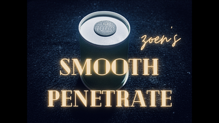 Smooth Penetrate by Zoen's video DOWNLOAD