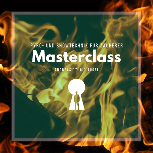 Masterclass: Pyro- und Showtechnik für Zauberer