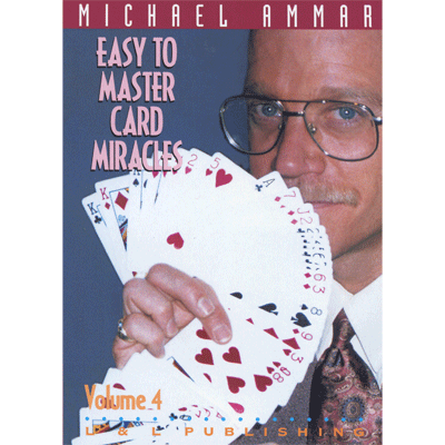 Easy to Master Card Miracles Volume 4 by Michael Ammar video DOWNLOAD